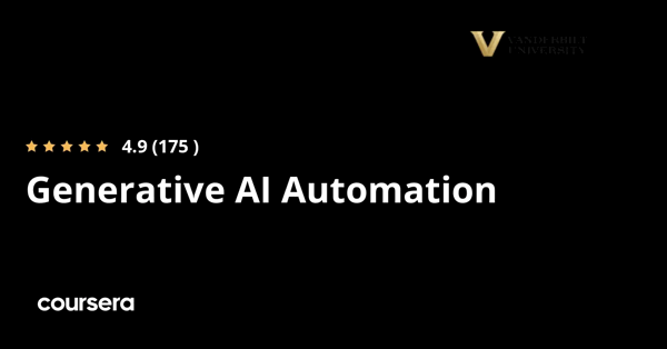 קורס אונליין – תעודה מקצועית מוסמכת ב-Generative AI Automation של Vanderbilt University
