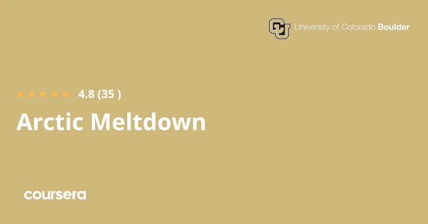 קורס אונליין – תעודה מקצועית מוסמכת בArctic Meltdown של Google,University of Colorado Boulder